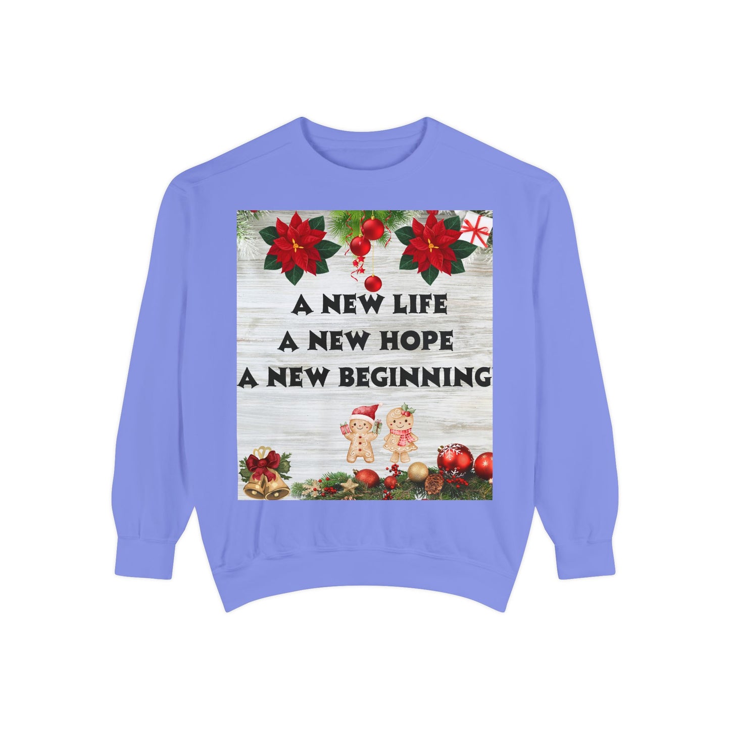 Cozy Holiday Sweatshirt - A New Life, New Hope, New Beginning, Christmas Gift, Unisex Apparel, Festive Wear, Winter Fashion