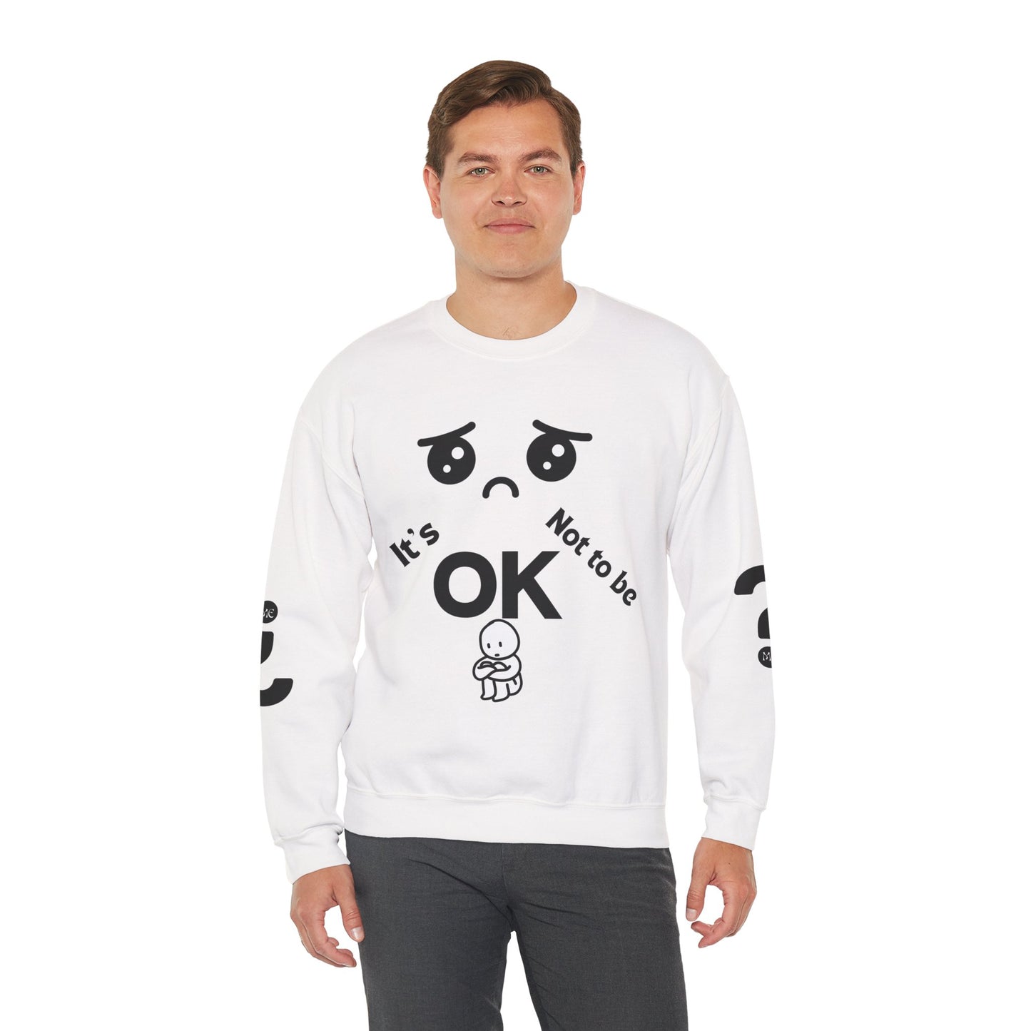 IT'S OK Inspirational Unisex Sweatshirt - Mental Health Awareness, Cozy Fashion, Self-Care Gift, Comfort Wear, Uplifting Quote