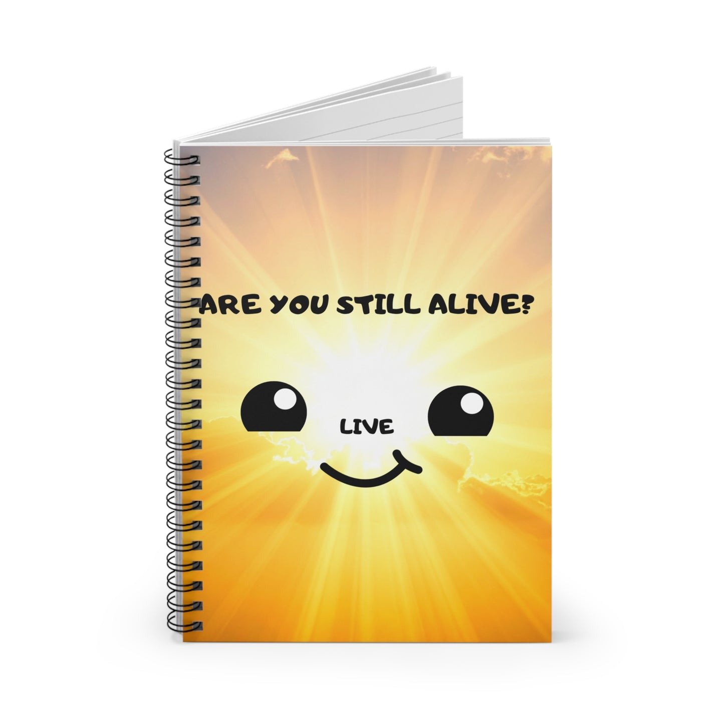 Spiral Notebook — "Are You Still Alive?" Sunny Kawaii Journal (Ruled)