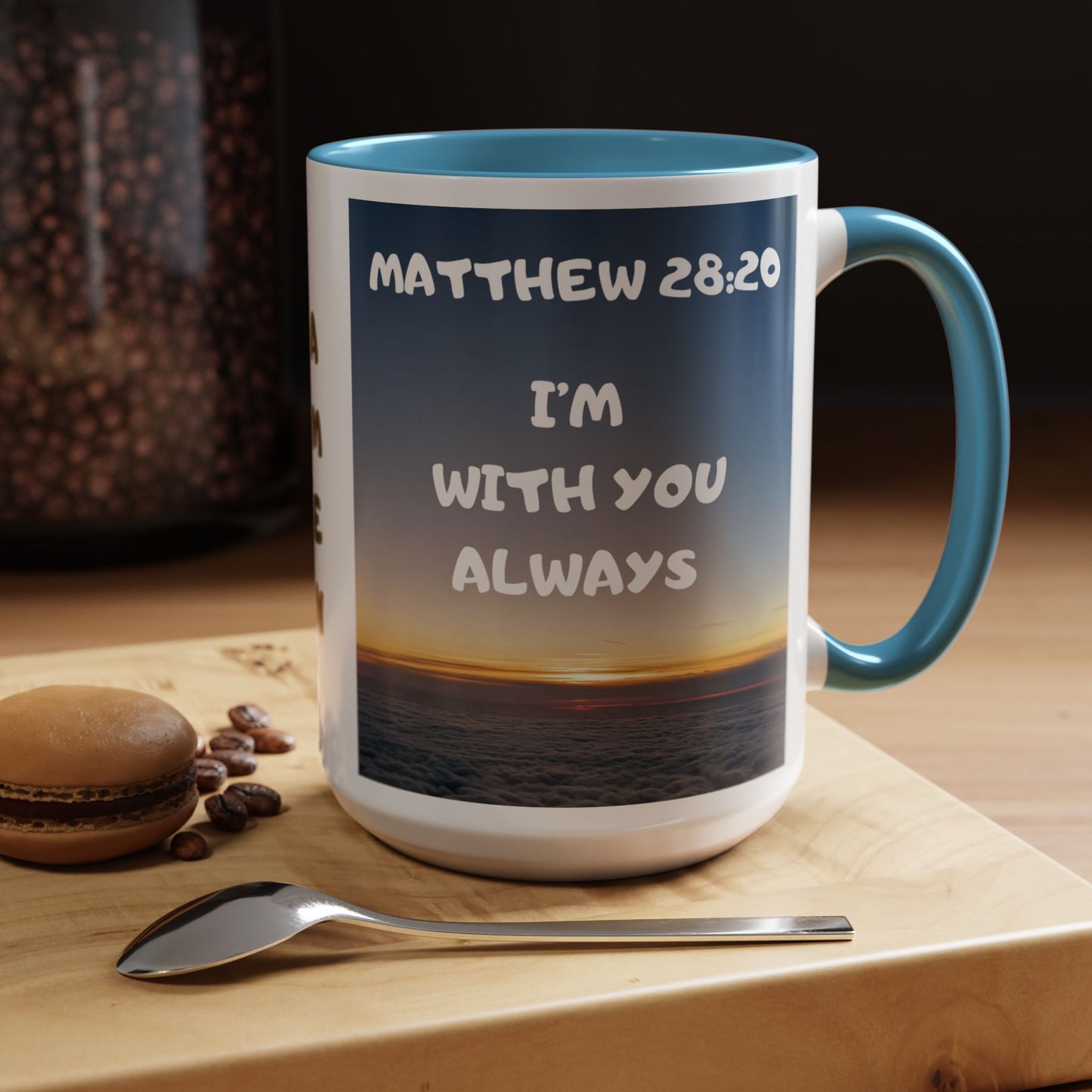 Matthew 28:20 Coffee Mug – "I’m With You Always" Inspirational Christian Accent Mug