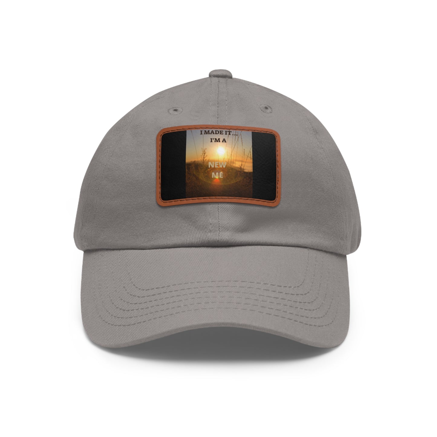 I MADE IT I'M A NEW ME  Hat with Leather Patch (Rectangle)