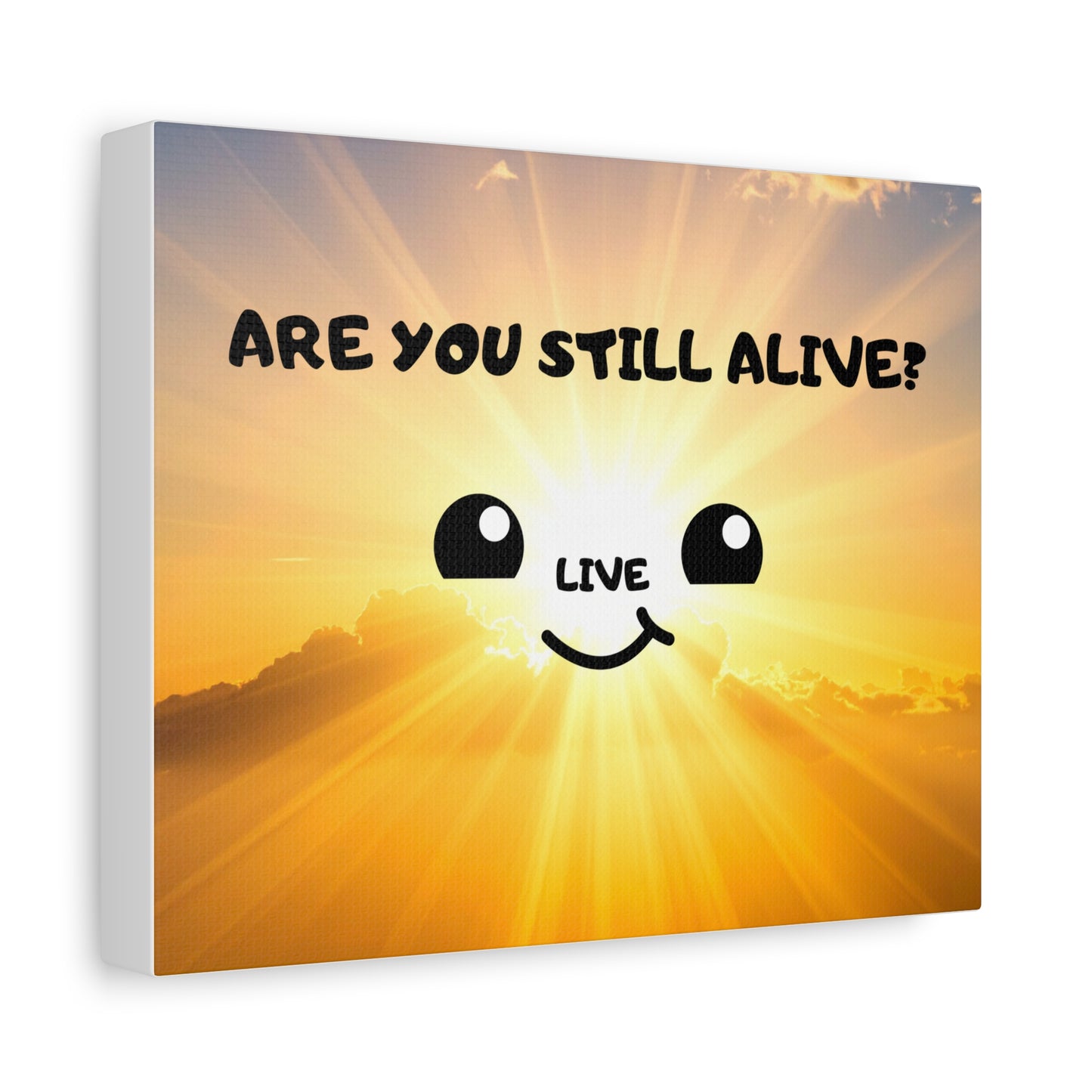 Motivational Canvas Wall Art – "Are You Still Alive?" Sunny Kawaii Smile