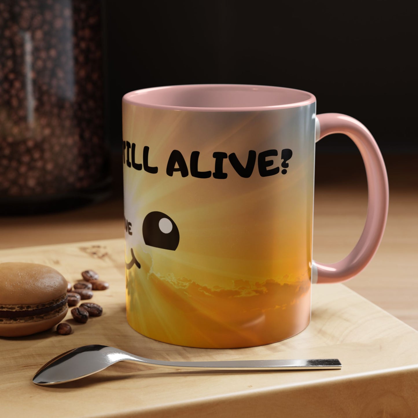 Sunshine Smile Coffee Mug — "You Still Alive? Live" Motivational Accent Mug