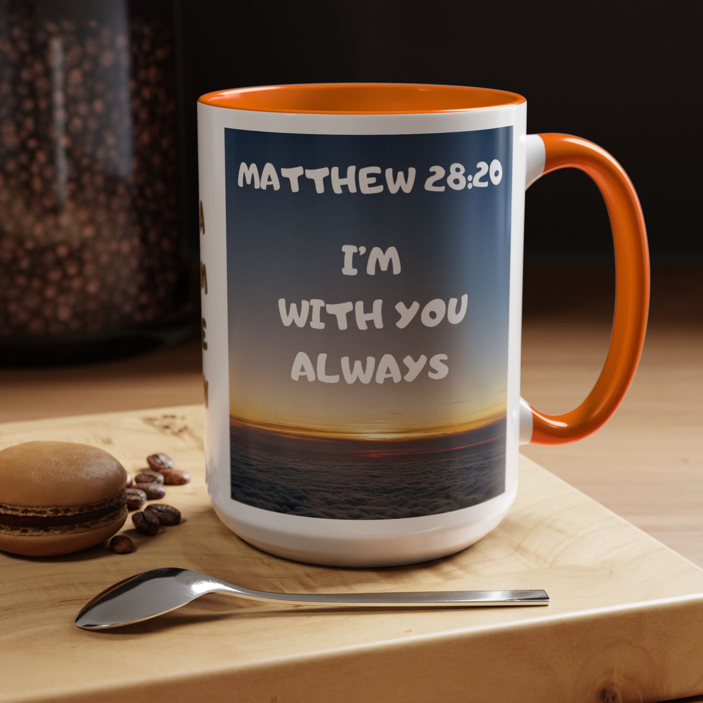 Matthew 28:20 Coffee Mug – "I’m With You Always" Inspirational Christian Accent Mug