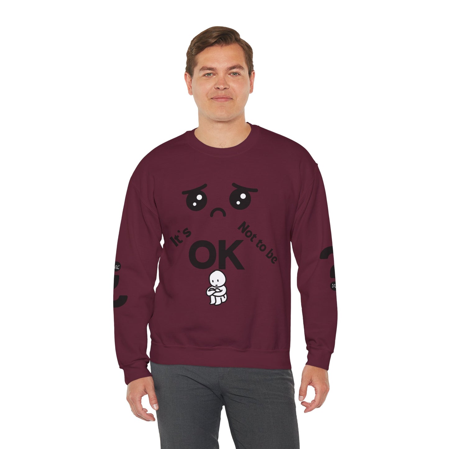 IT'S OK Inspirational Unisex Sweatshirt - Mental Health Awareness, Cozy Fashion, Self-Care Gift, Comfort Wear, Uplifting Quote