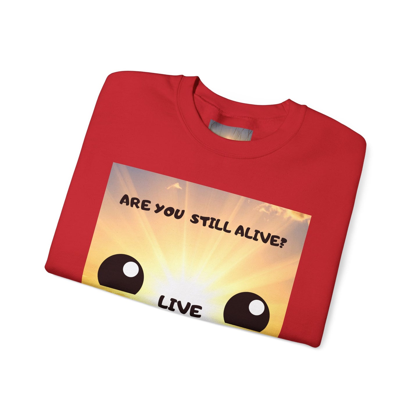 Smile Sun Sweatshirt — "Are You Still Alive?" Positive Graphic Crewneck