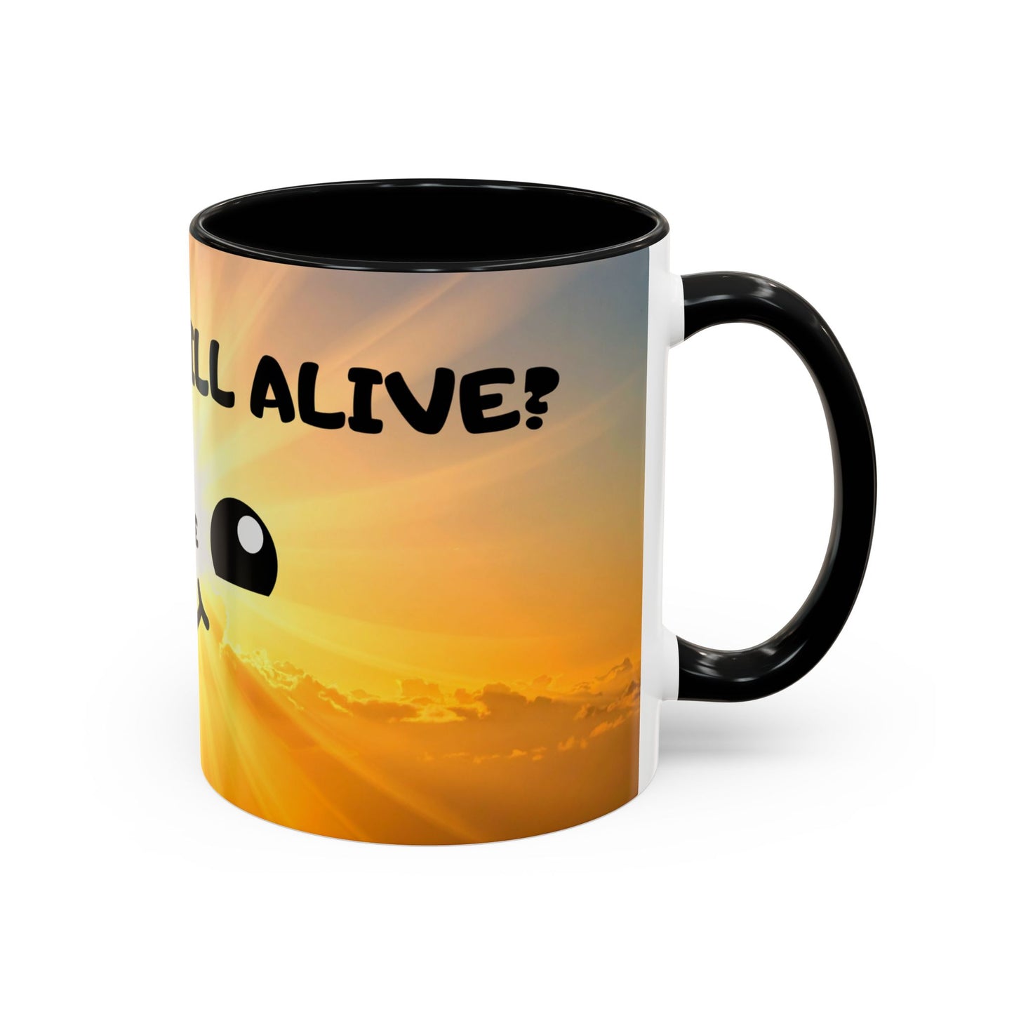 Sunshine Smile Coffee Mug — "You Still Alive? Live" Motivational Accent Mug