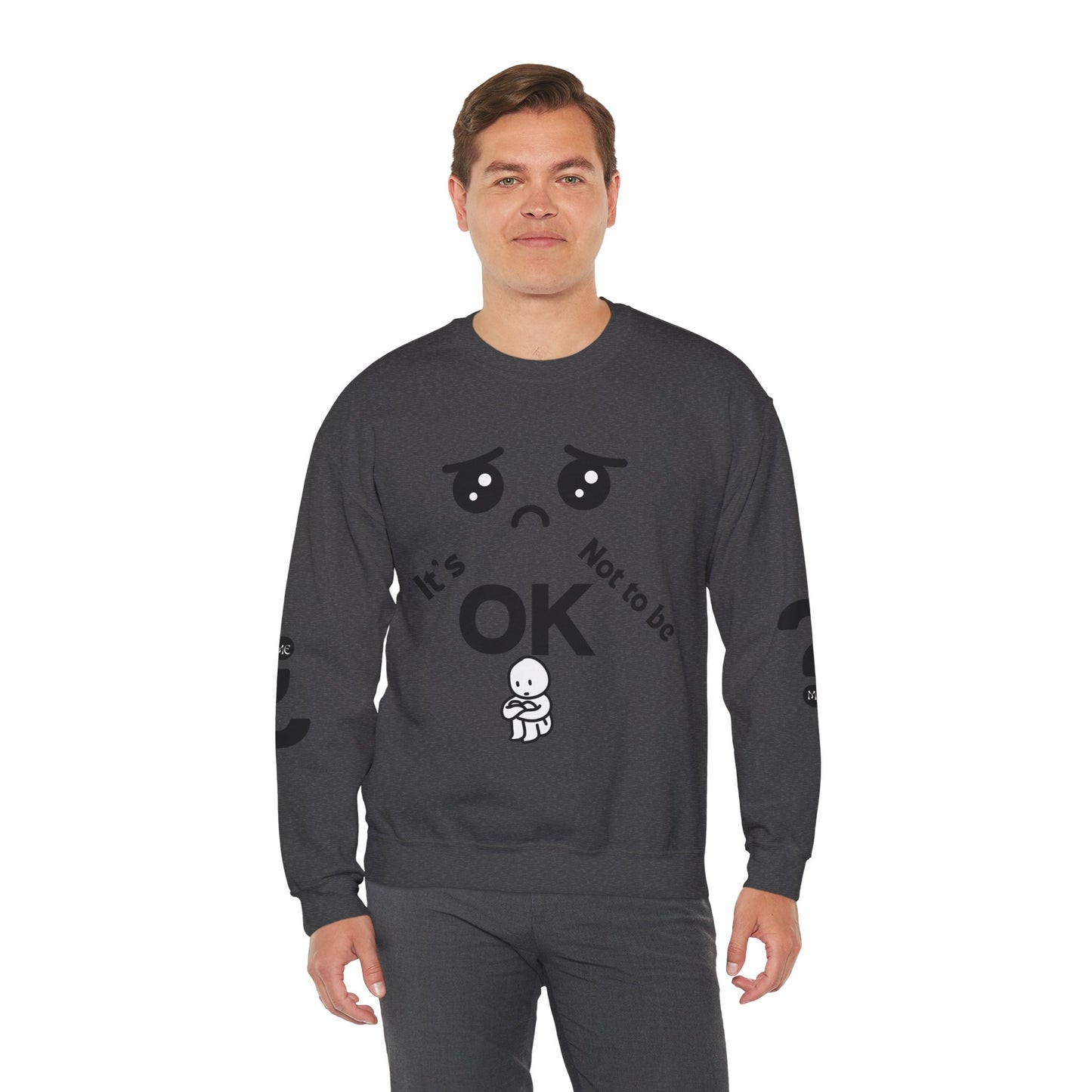 IT'S OK Inspirational Unisex Sweatshirt - Mental Health Awareness, Cozy Fashion, Self-Care Gift, Comfort Wear, Uplifting Quote