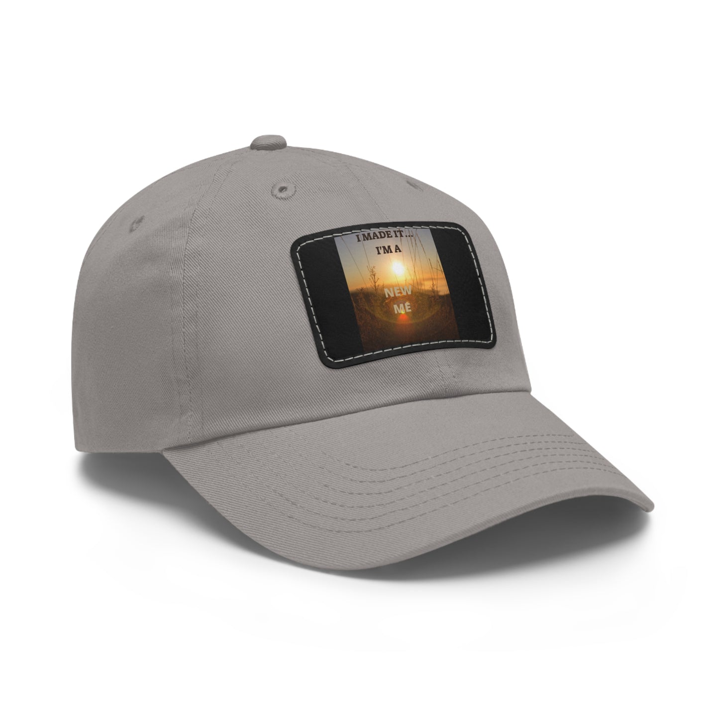 I MADE IT I'M A NEW ME  Hat with Leather Patch (Rectangle)