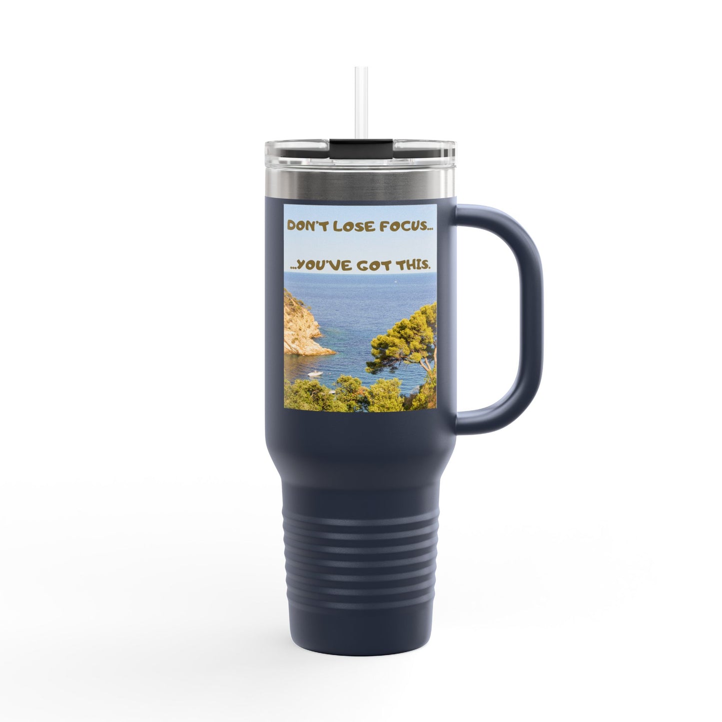 Inspirational Travel Tumbler 40oz — "Don't Lose Focus, You've Got This" Scenic Insulated Mug