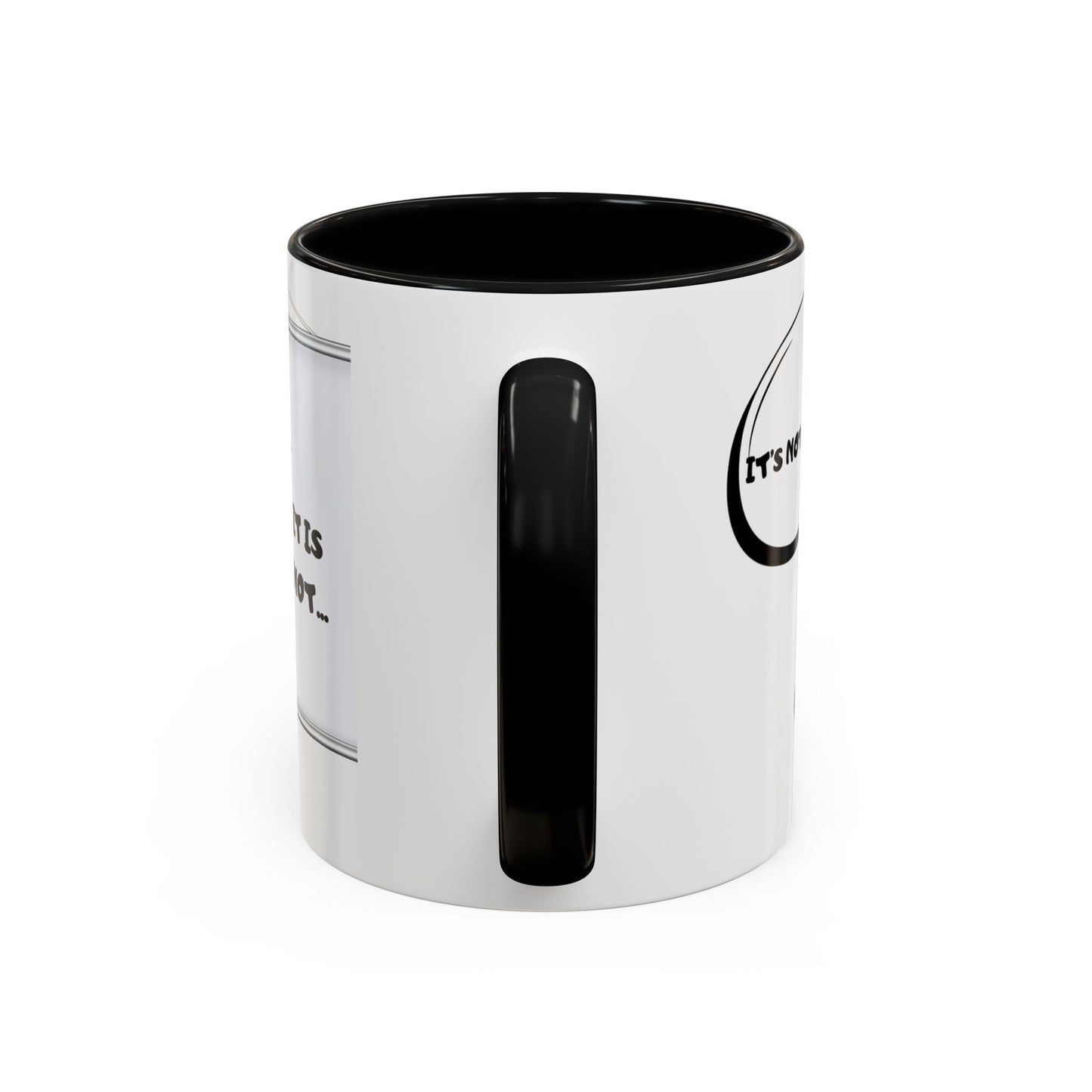 Accent Coffee Mug — Funny 'It Is Not your Fault' Doodle Cartoon Mug (11/15oz)
