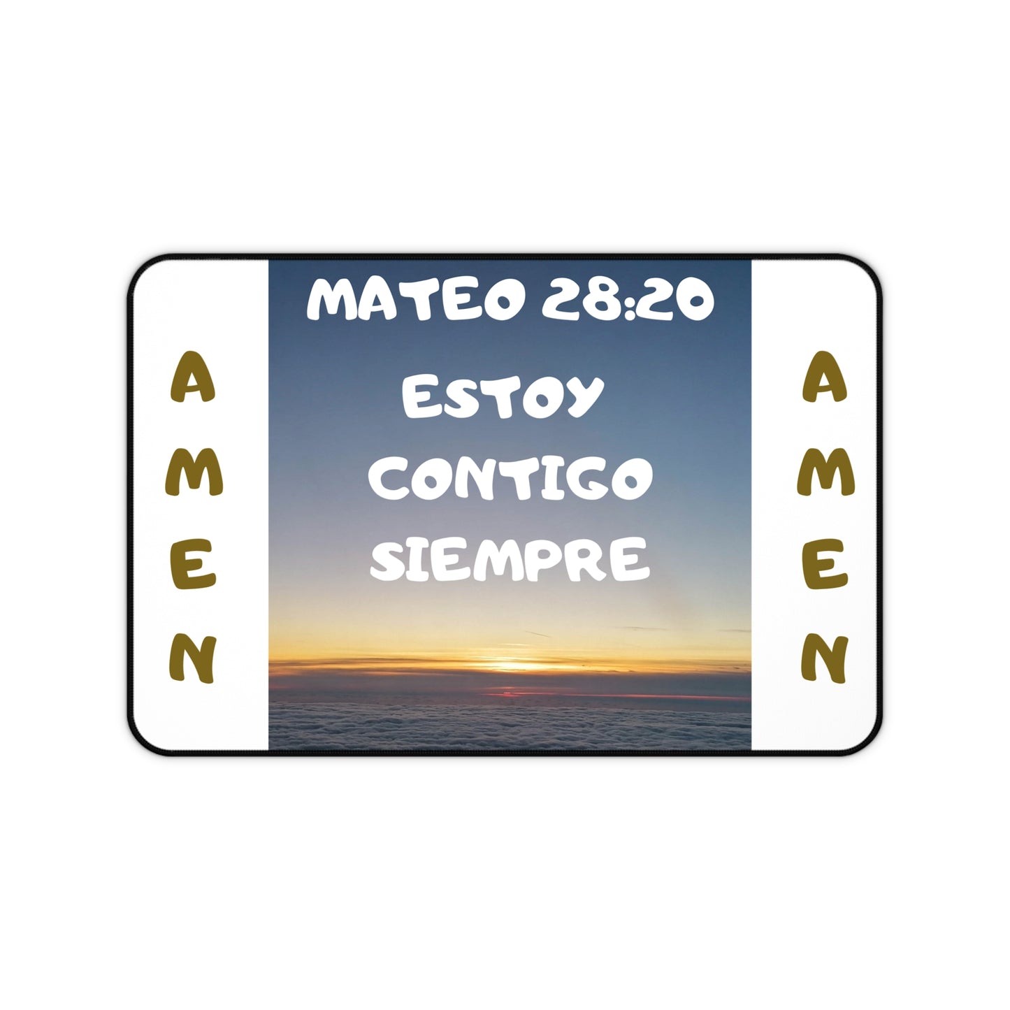 Mateo 28:20 "Estoy Contigo Siempre" Inspirational Desk Mat (Amen)