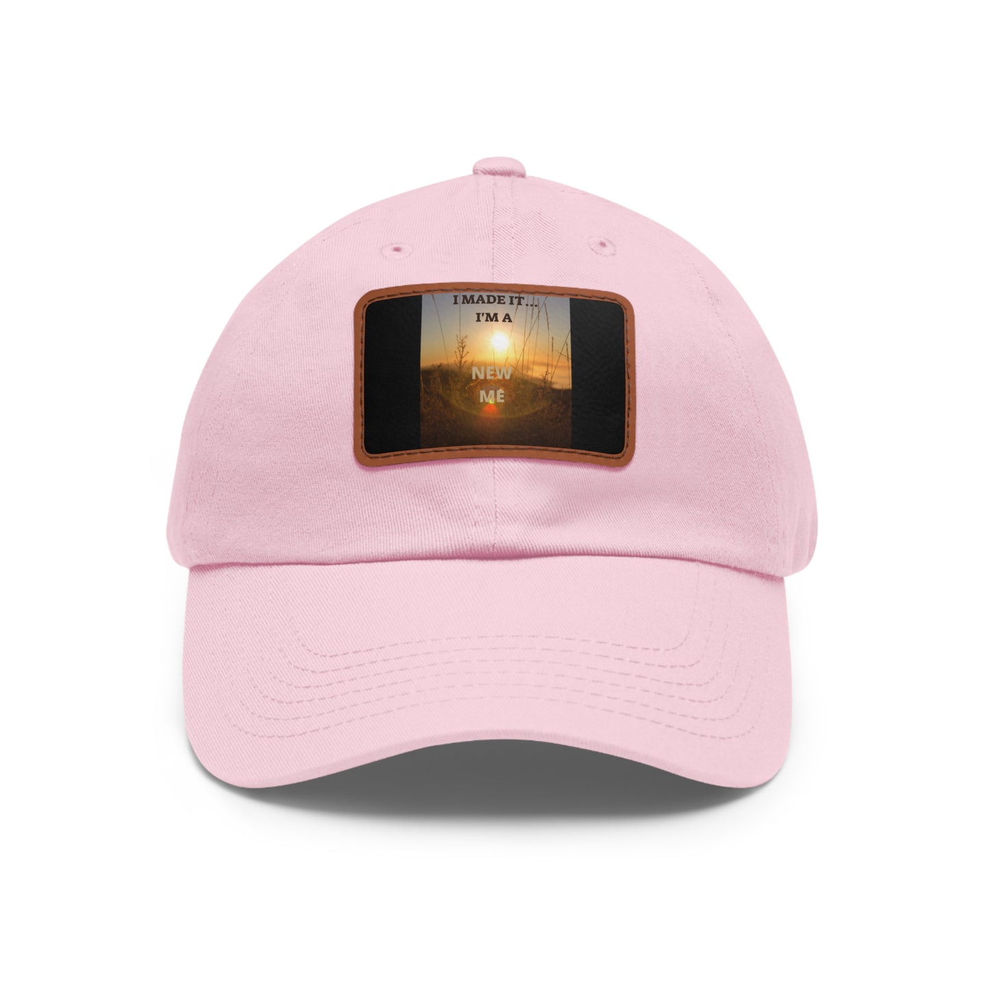 I MADE IT I'M A NEW ME  Hat with Leather Patch (Rectangle)