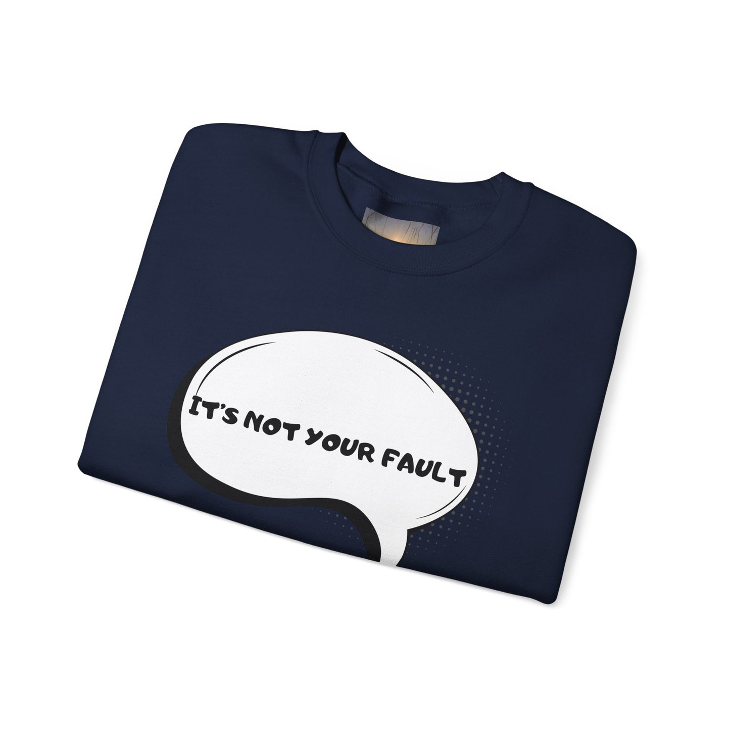 "It's Not Your Fault" Graphic Comfort Pullover