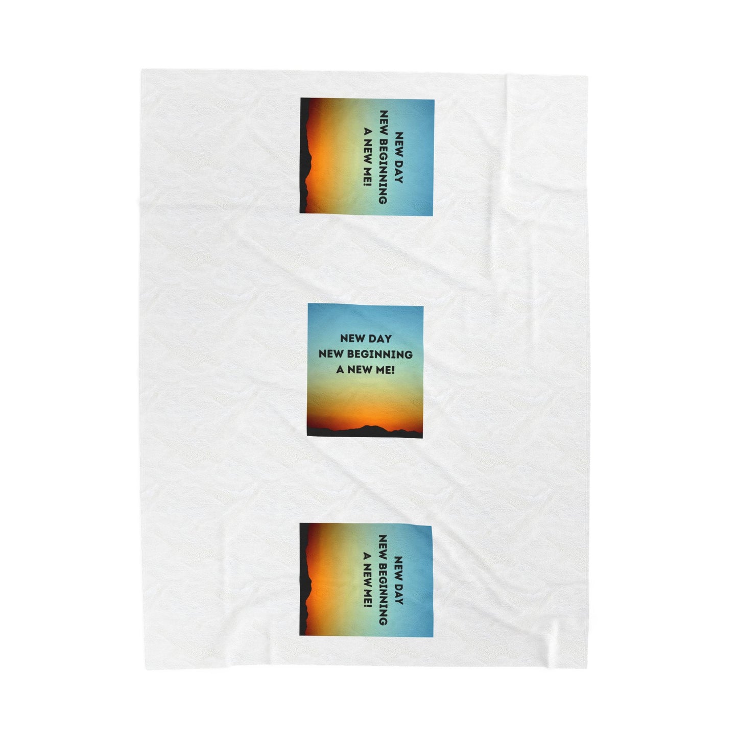 NEW DAY NEW BEGINNING A NEW ME Velveteen Plush Blanket