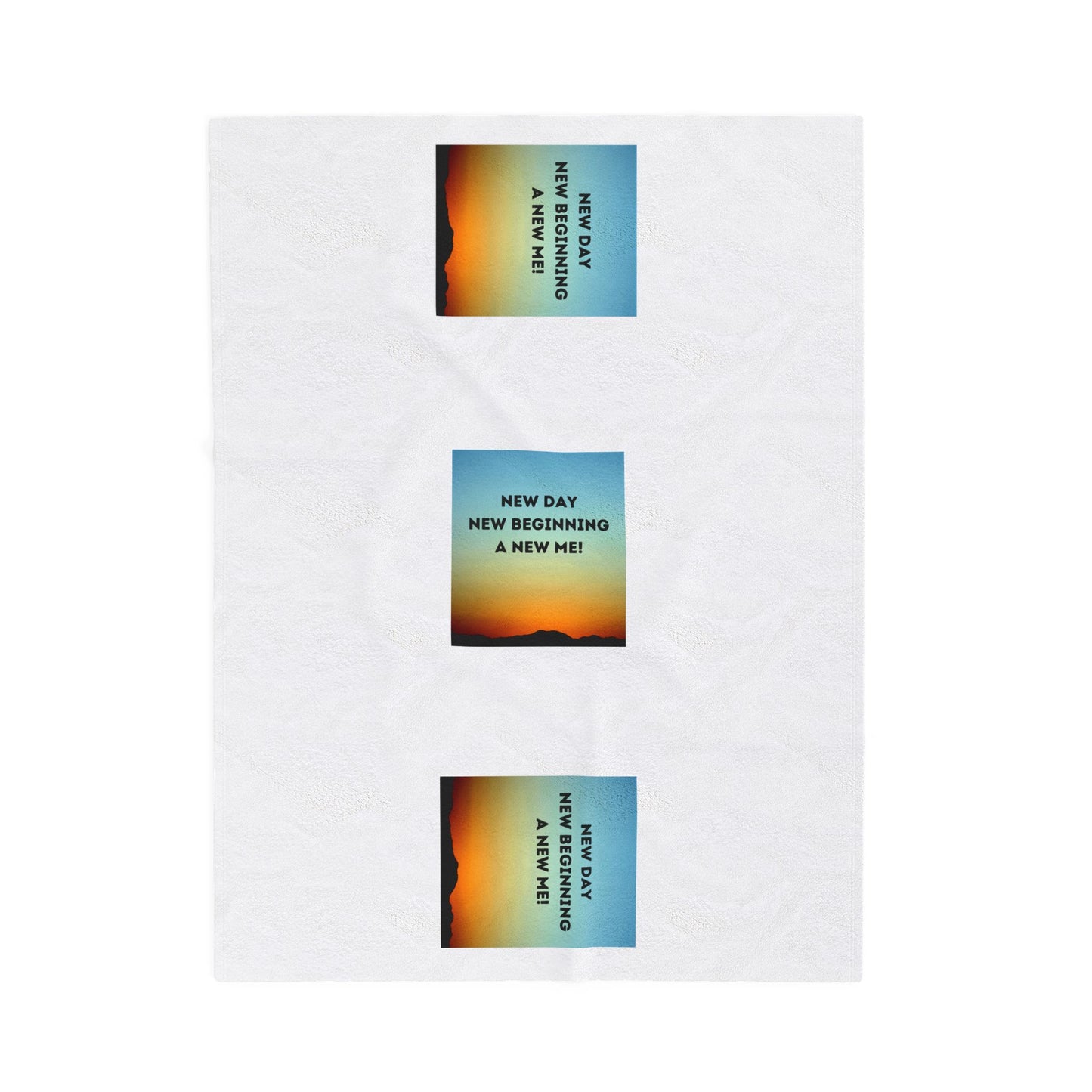 NEW DAY NEW BEGINNING A NEW ME Velveteen Plush Blanket