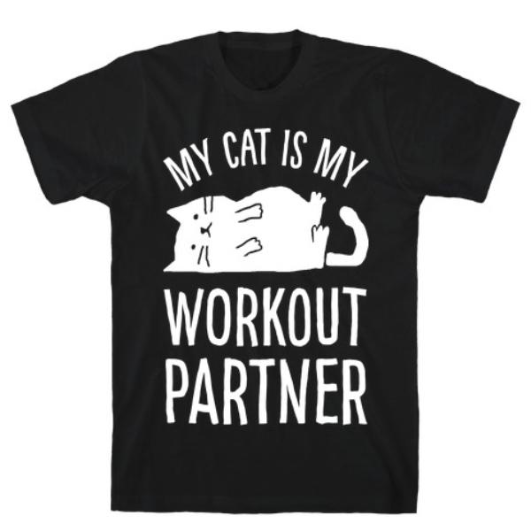 MY CAT IS MY WORKOUT PARTNER