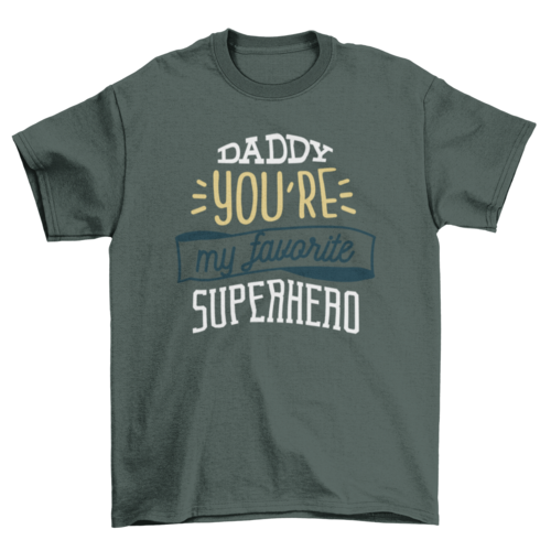 Daddy My Favorite Superhero T-shirt