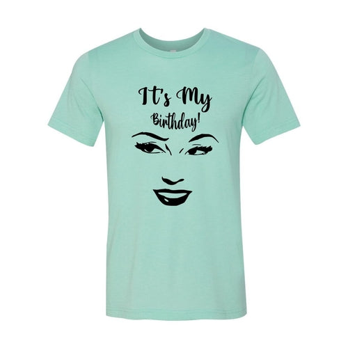 Its My Birthday Shirt